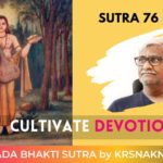 Ch 08 Sutra 76 to 77 – Cultivate Devotion - Love Divine